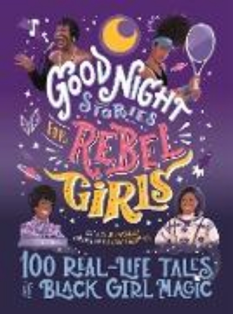 Bild von Good Night Stories for Rebel Girls: 100 Real-Life Tales of Black Girl Magic (eBook)