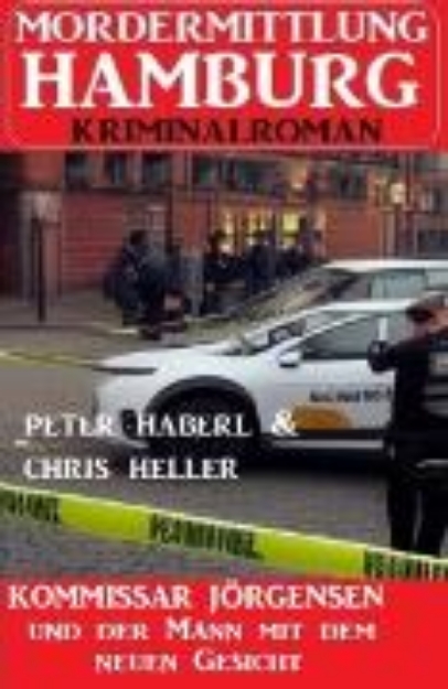 Bild von Kommissar Jörgensen und der Mann mit dem neuen Gesicht: Mordermittlung Hamburg Kriminalroman (eBook)