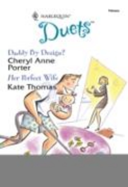 Bild von Daddy By Design? / Her Perfect Wife (eBook)