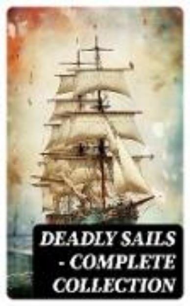 Bild von Deadly Sails - Complete Collection (eBook)