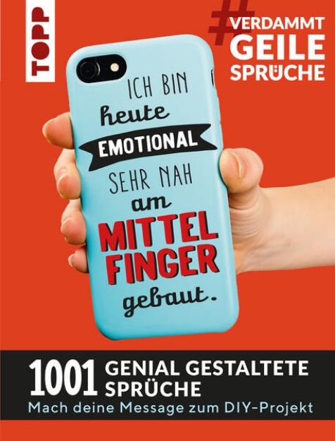 Bild von #VerdammtGeileSprüche. Ich bin heute emotional sehr nah am Mittelfinger gebaut (eBook)