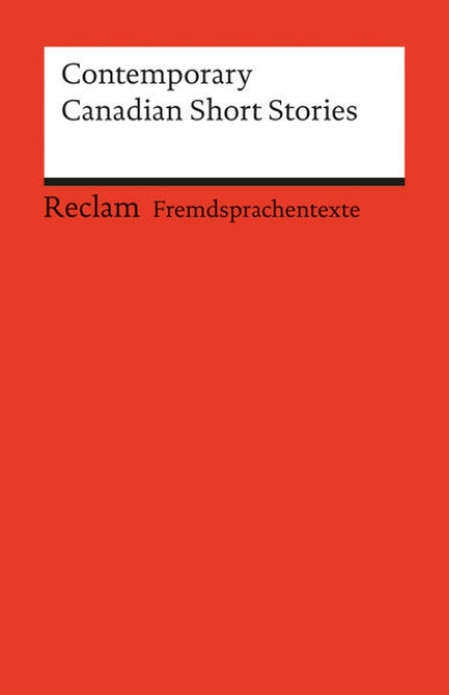 Bild von Contemporary Canadian Short Stories. Englischer Text mit deutschen Worterklärungen. B2 - C1 (GER)