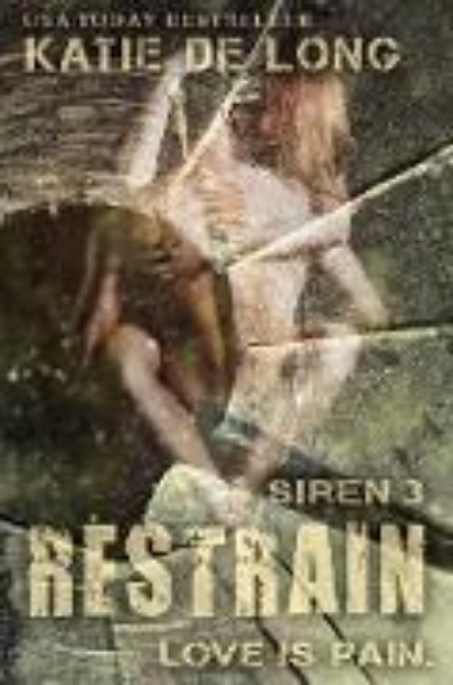 Bild von Restrain (Siren, #3) (eBook)