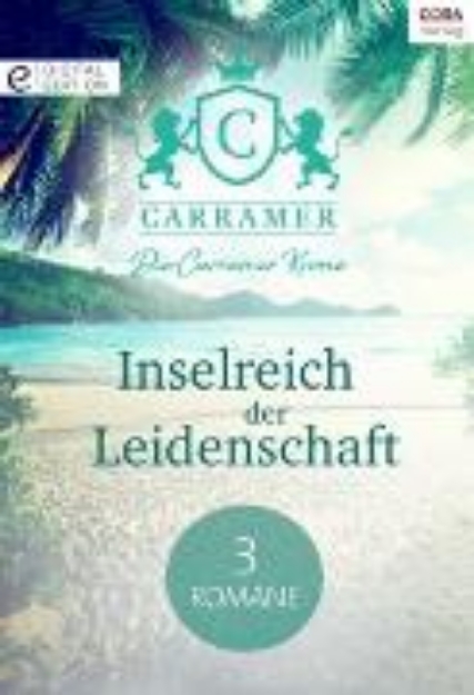 Bild von Die Carramer Krone - Inselreich der Leidenschaft - 3 Romane (eBook)