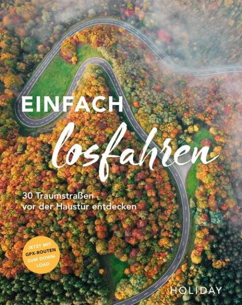 Bild von HOLIDAY Reisebuch: Einfach losfahren. 30 Traumstraßen vor der Haustür entdecken (eBook)