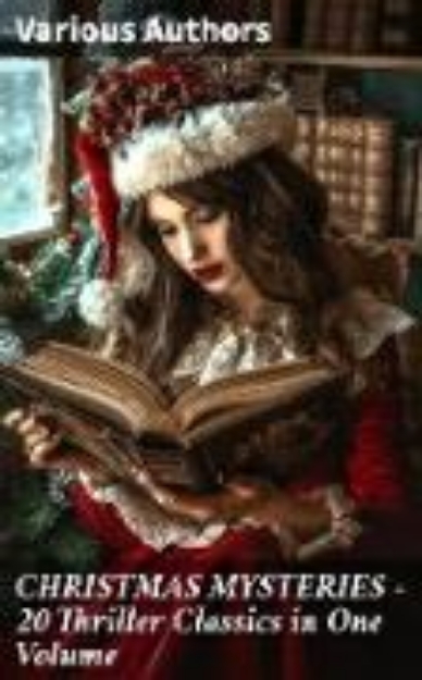 Bild von CHRISTMAS MYSTERIES - 20 Thriller Classics in One Volume (eBook)