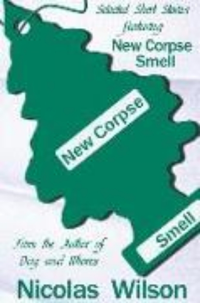 Bild von Selected Short Stories Featuring New Corpse Smell (eBook)