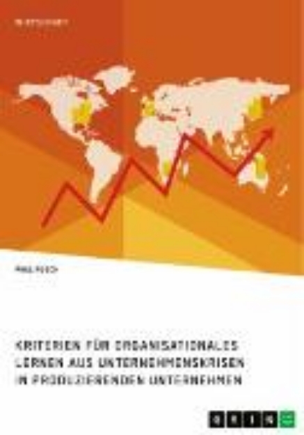 Bild von Kriterien für organisationales Lernen aus Unternehmenskrisen in produzierenden Unternehmen (eBook)