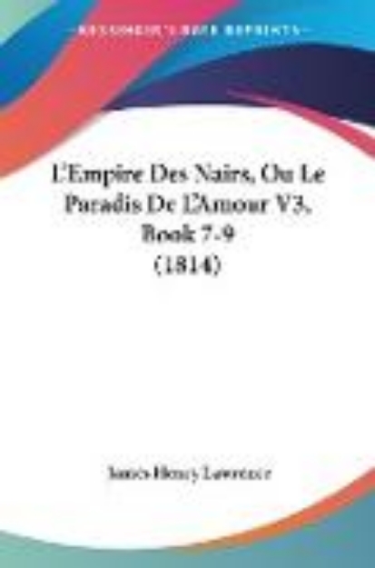 Bild zu L'Empire Des Nairs, Ou Le Paradis De L'Amour V3, Book 7-9 (1814)