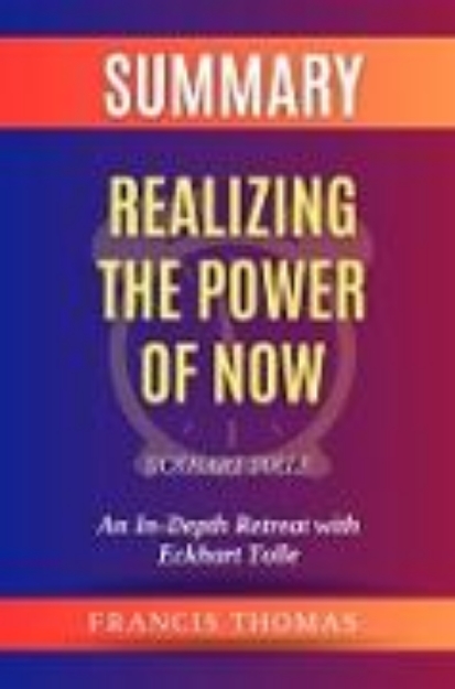 Bild von Summary of Realizing the Power of Now by Eckhart Tolle (eBook)