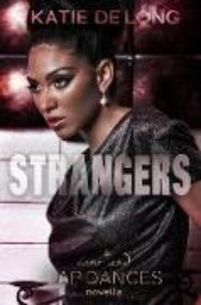 Bild von Strangers (Love and Lapdances, #5) (eBook)