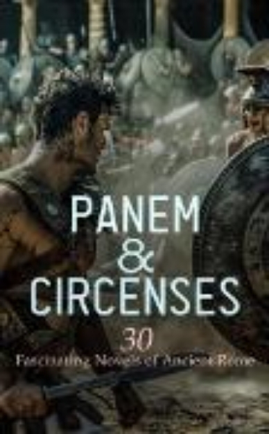 Bild von Panem & Circenses - 30 Fascinating Novels of Ancient Rome (eBook)