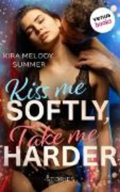 Bild von Kiss me softly, take me harder (eBook)