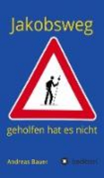 Bild von Jakobsweg - geholfen hat es nicht (eBook)