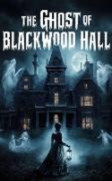 Bild von The Ghost of Blackwood Hall (eBook)