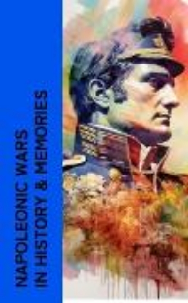 Bild von Napoleonic Wars in History & Memories (eBook)