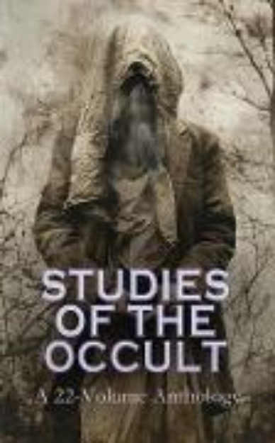 Bild von Studies of the Occult: A 22-Volume Anthology (eBook)