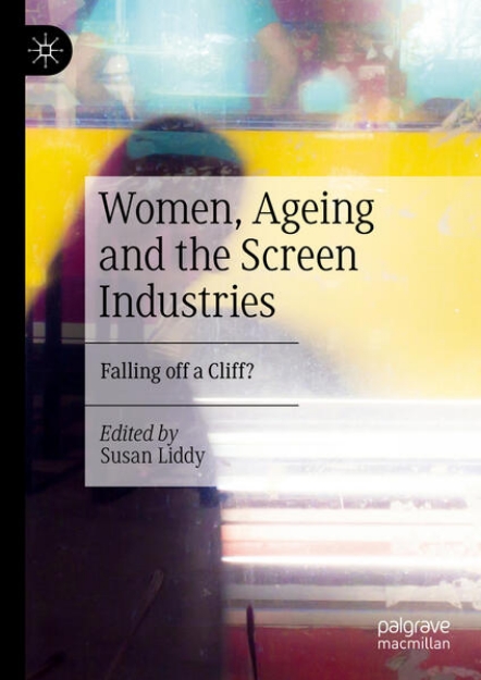 Bild von Women, Ageing and the Screen Industries (eBook)