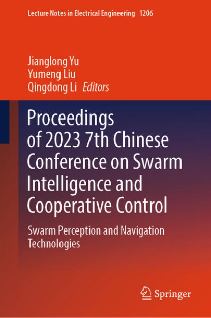 Bild von Proceedings of 2023 7th Chinese Conference on Swarm Intelligence and Cooperative Control (eBook)