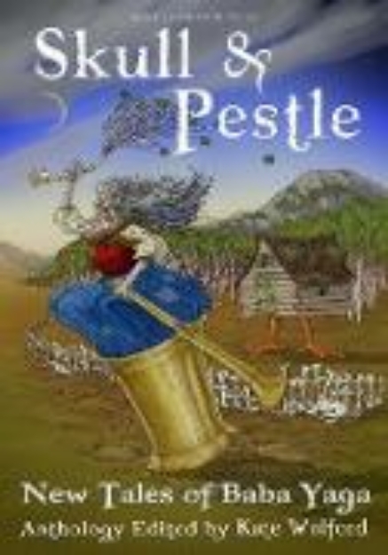 Bild von Skull and Pestle: New Tales of Baba Yaga (eBook)