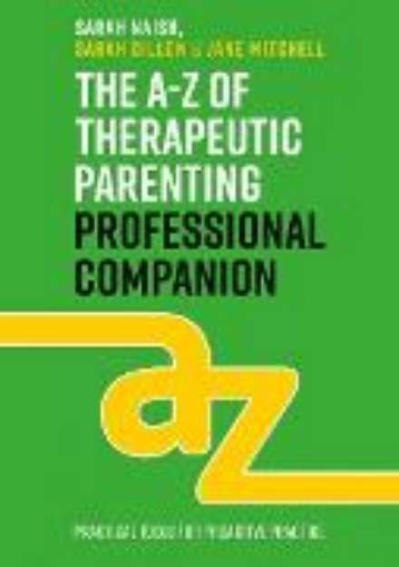 Bild von The A-Z of Therapeutic Parenting Professional Companion (eBook)