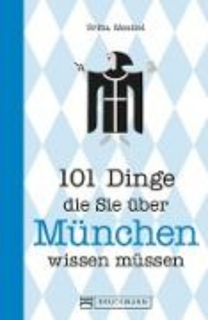 Bild von 101 Dinge, die Sie über München wissen müssen (eBook)