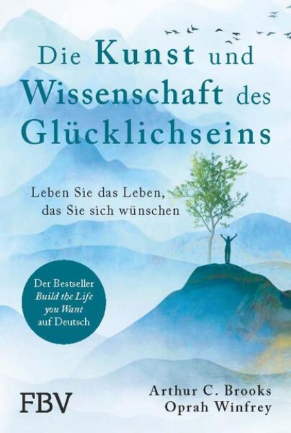 Bild von Die Kunst und Wissenschaft des Glücklichseins (eBook)