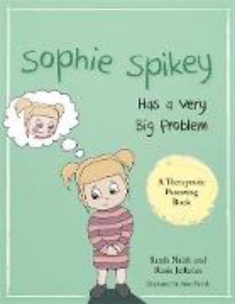 Bild von Sophie Spikey Has a Very Big Problem (eBook)