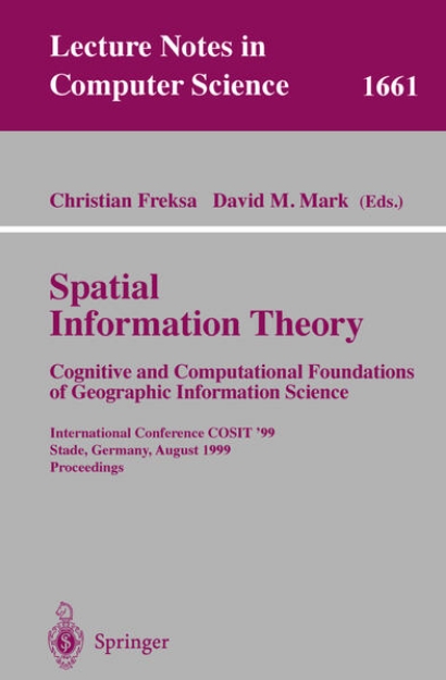 Bild von Spatial Information Theory. Cognitive and Computational Foundations of Geographic Information Science