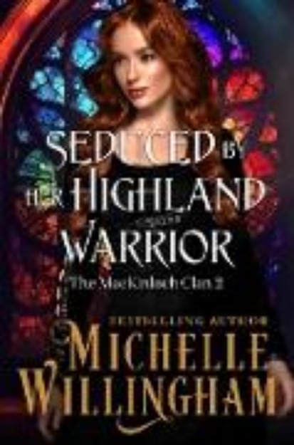 Bild von Seduced by Her Highland Warrior (MacKinloch Clan, #2) (eBook)