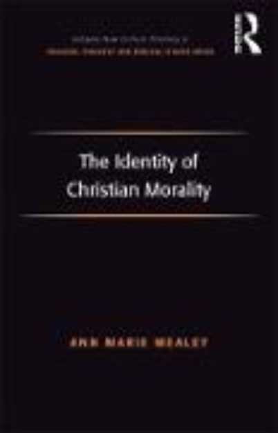 Bild von The Identity of Christian Morality (eBook)