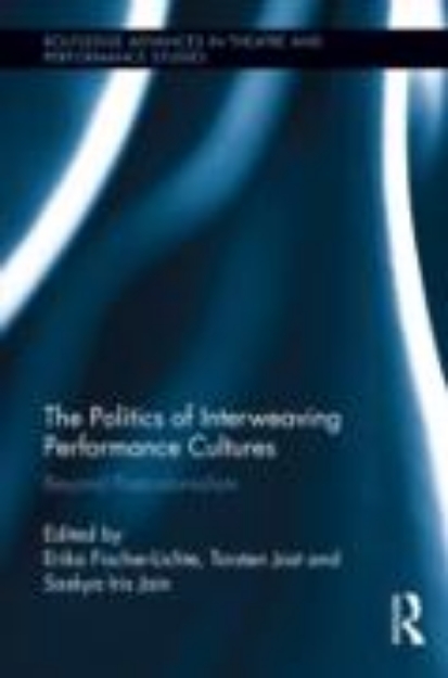 Bild von The Politics of Interweaving Performance Cultures (eBook)