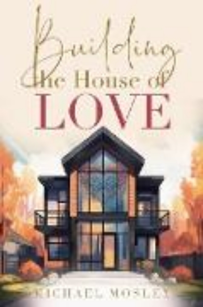 Bild von Building the House of Love (eBook)