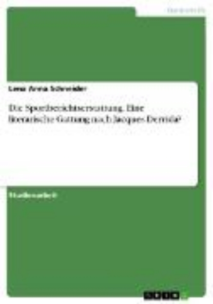 Bild von Die Sportberichtserstattung. Eine literarische Gattung nach Jacques Derrida? (eBook)