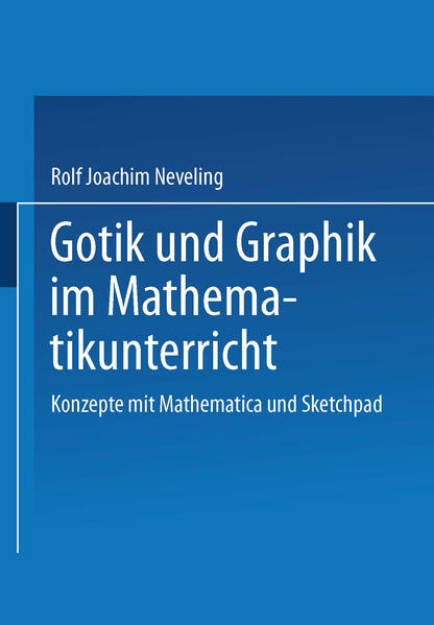 Bild von Gotik und Graphik im Mathematikunterricht (eBook)