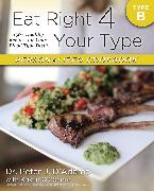 Bild von Eat Right 4 Your Type Personalized Cookbook Type B (eBook)