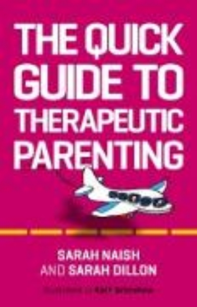 Bild zu The Quick Guide to Therapeutic Parenting (eBook)