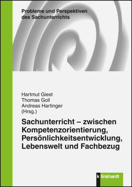 Bild von Sachunterricht - zwischen Kompetenzorientierung, Persönlichkeitsentwicklung, Lebenswelt und Fachbezug (eBook)