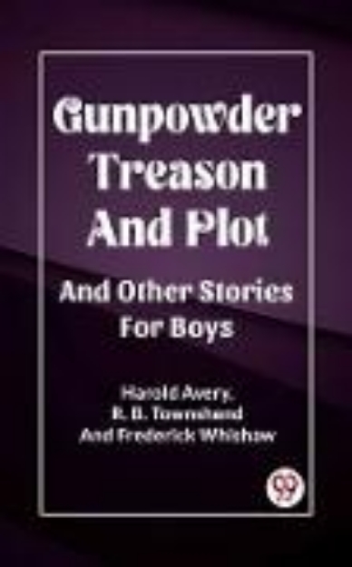 Bild von Gunpowder Treason And Plot And Other Stories For Boys (eBook)