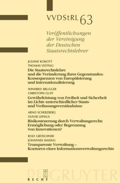 Bild von Die Staatsrechtslehre und die Veränderung ihres Gegenstandes. Gewährleistung von Freiheit und Sicherheit im Lichte unterschiedlicher Staats- und Verfassungsverständnisse. Risikosteuerung durch Verwaltungsrecht. Transparente Verwaltung - Konturen (eBook)