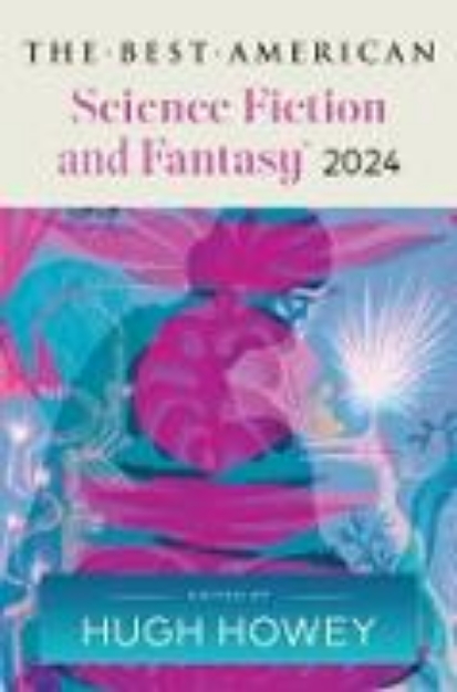 Bild von The Best American Science Fiction and Fantasy 2024 (eBook)