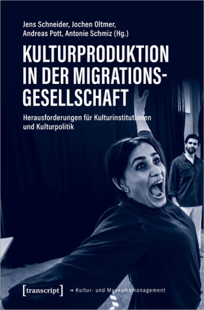 Bild von Kulturproduktion in der Migrationsgesellschaft (eBook)