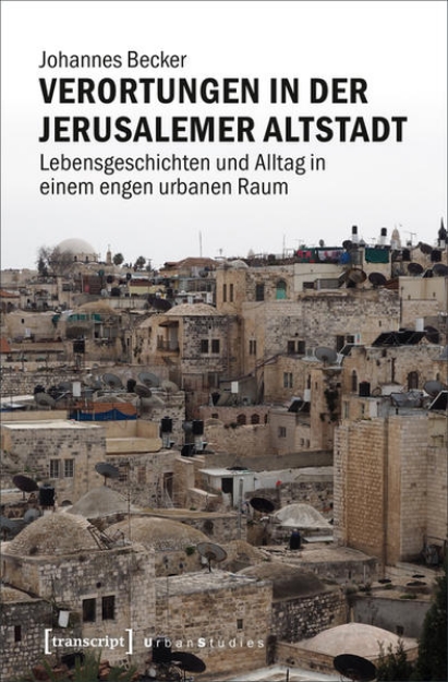 Bild von Verortungen in der Jerusalemer Altstadt (eBook)