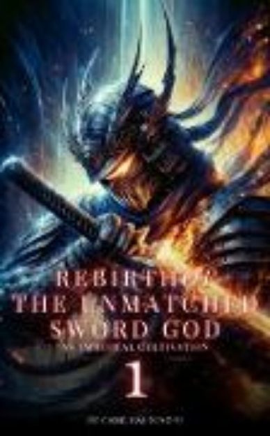 Bild von Rebirth of the Unmatched Sword God: An Immortal Cultivation (eBook)