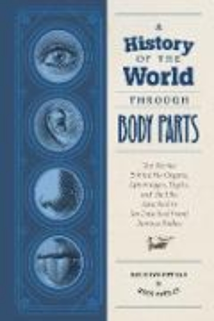 Bild von A History of the World Through Body Parts (eBook)