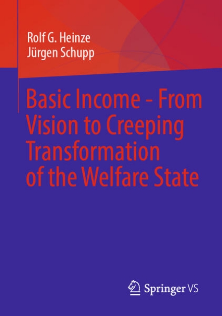 Bild von Basic Income - From Vision to Creeping Transformation of the Welfare State (eBook)