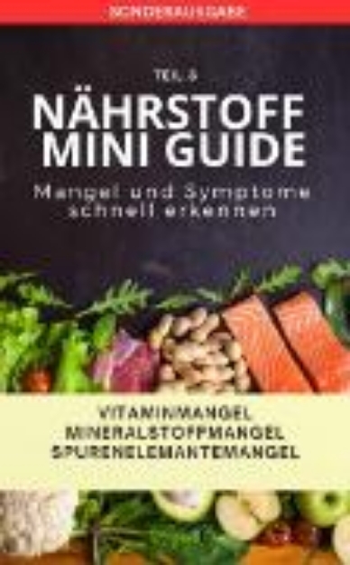 Bild von JAMES "NÄHRSTOFF MINI GUIDE" Mangel und Symptome leicht erkennen! von A-Z (eBook)