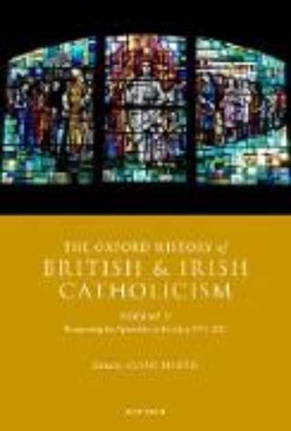 Bild von The Oxford History of British and Irish Catholicism, Volume V (eBook)