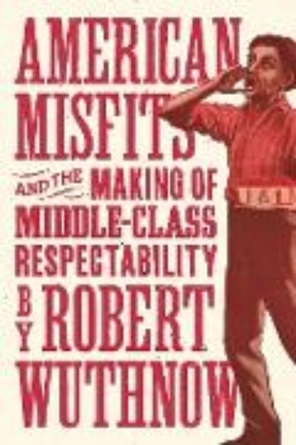 Bild von American Misfits and the Making of Middle-Class Respectability (eBook)