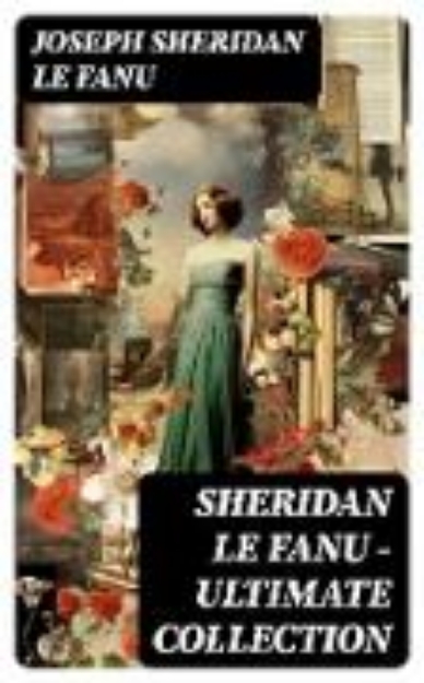 Bild von SHERIDAN LE FANU - Ultimate Collection (eBook)